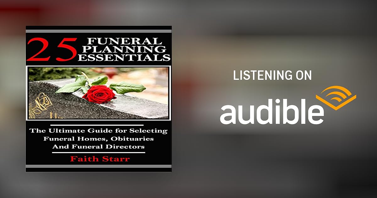 Funeral Planning 25 Essentials The Ultimate Guide for Selecting
